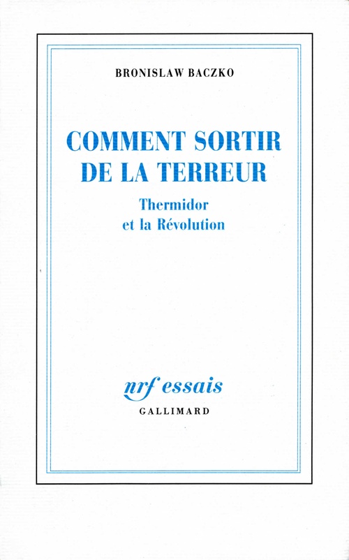 Couverture ebook de Comment sortir de la Terreur. Thermidor et la Révolution, de Bronislaw Baczko
