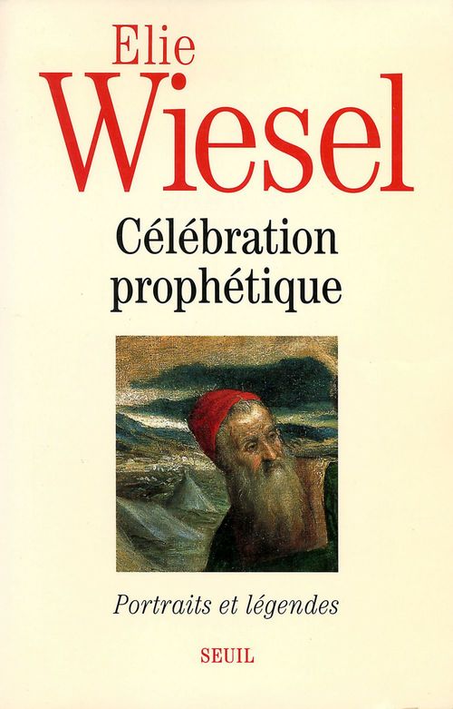 ebook cover of Célébration prophétique. Portraits et légendes, by Wiesel Elie