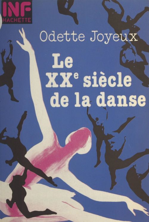 Couverture ebook de Le XXe siècle de la danse, de Odette Joyeux