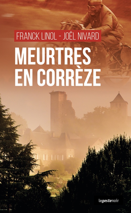 Couverture ebook de Meurtres en Corrèze, de Franck Linol, Joël Nivard