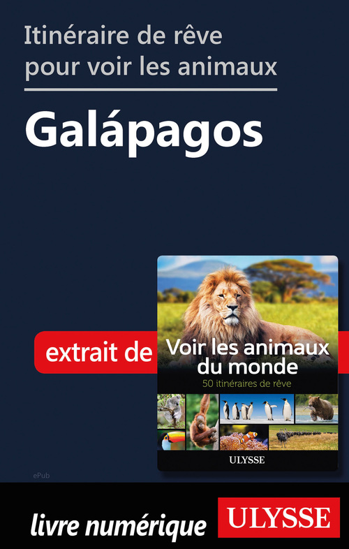 Couverture ebook de Itinéraire de rêve pour voir les animaux - Galapagos, de Ariane Arpin-Delorme
