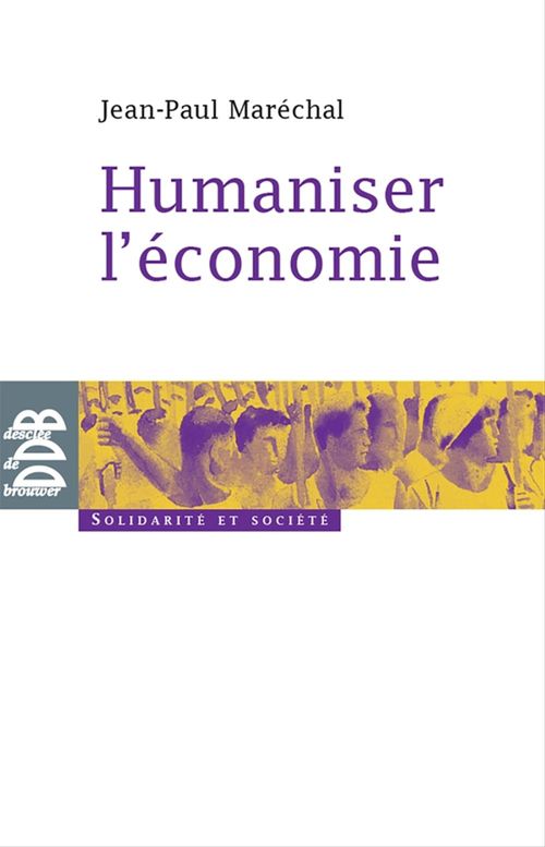 Couverture ebook de Humaniser l'économie, de Jean-paul Maréchal