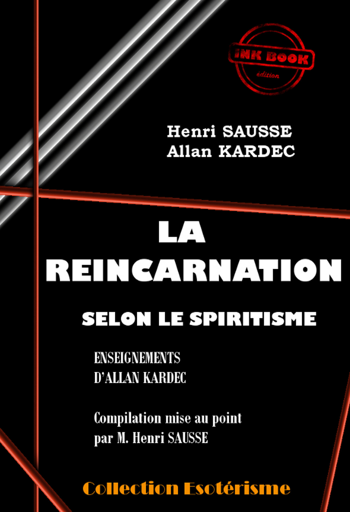 ebook cover of La Réincarnation selon le Spiritisme [édition intégrale revue et mise à jour], by Allan Kardec