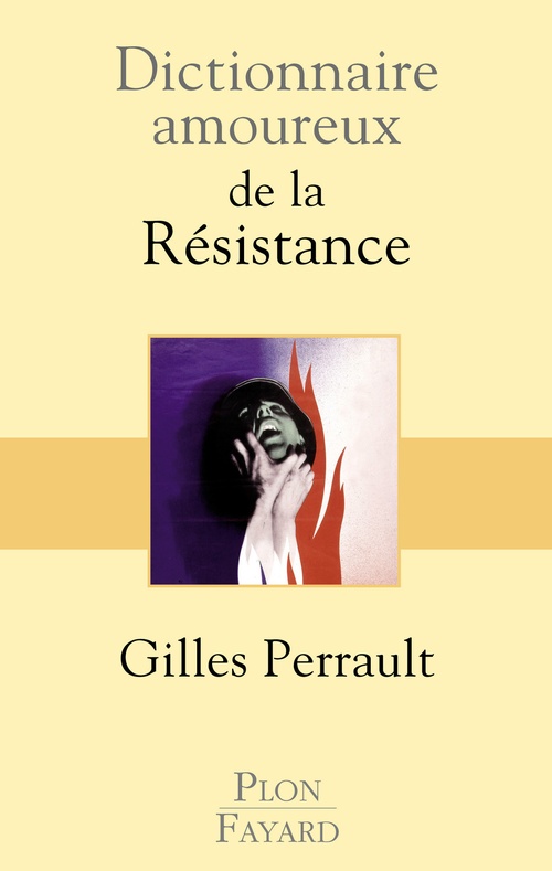 Couverture ebook de Dictionnaire amoureux de la résistance, de Gilles Perrault