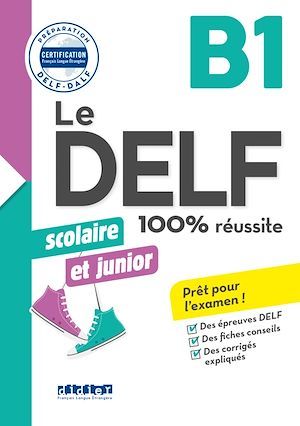 ebook cover of Le DELF Scolaire et Junior B1 100% Réussite - édition 2017-2018 - Ebook, by Didier