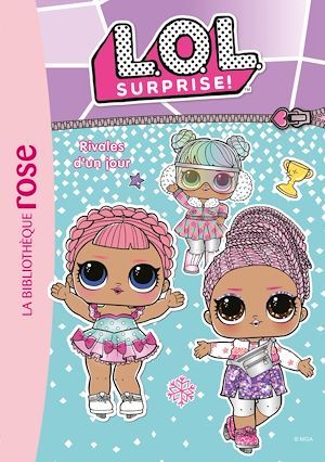 Couverture ebook de L.O.L. Surprise ! 11 - Rivales d'un jour, de MGA Entertainment