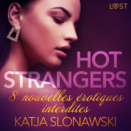 Couverture audiobook de Hot strangers - 8 nouvelles érotiques interdites, de Katja Slonawski