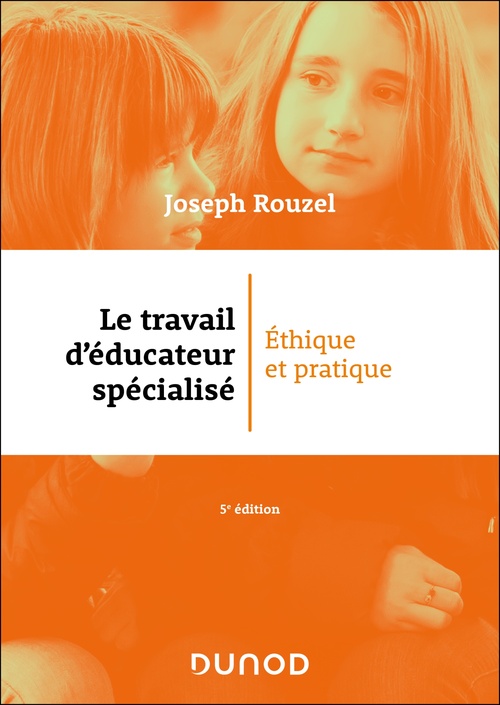 ebook cover of Le travail d'éducateur spécialisé - 5e éd., by Joseph Rouzel