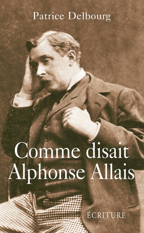 ebook cover of Comme disait Alphonse Allais, by Patrice Delbourg