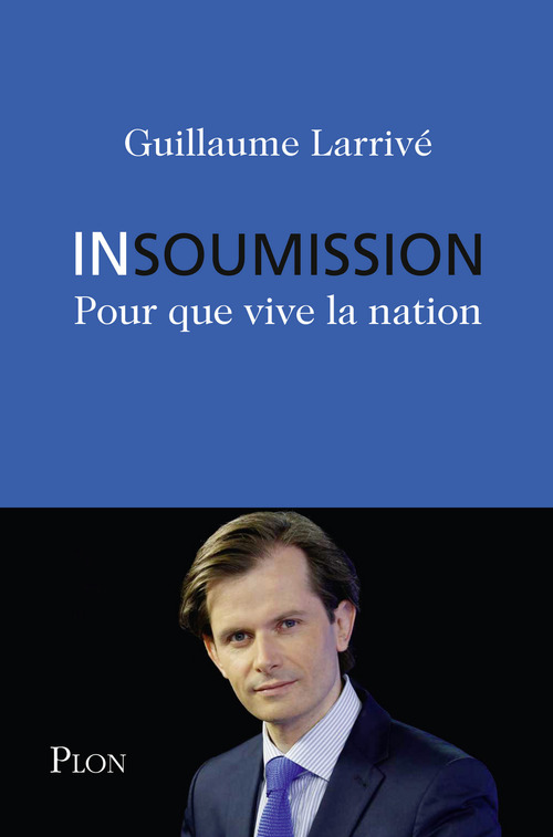 ebook cover of Insoumission, by Guillaume Larrivé