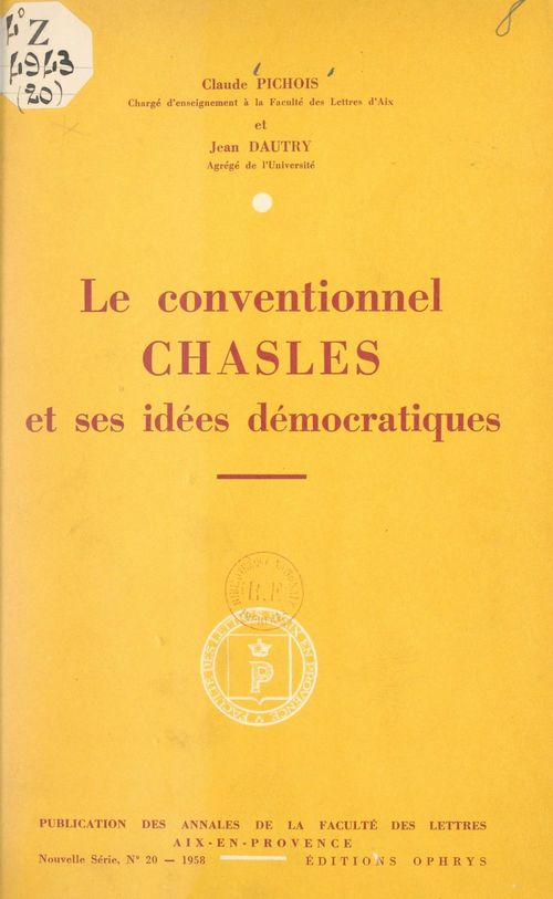 Couverture ebook de Le conventionnel Chasles et ses idées démocratiques, de Jean Dautry, Claude Pichois