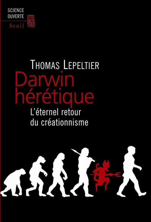 ebook cover of Darwin hérétique. L'éternel retour du créationnisme, by Lepeltier Thomas