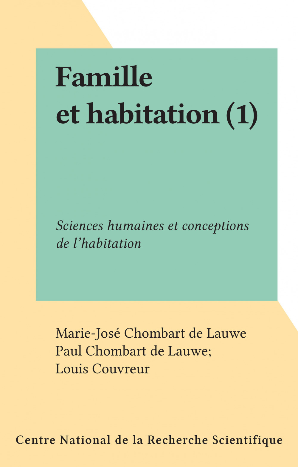 ebook cover of Famille et habitation (1), by Louis Couvreur, Marie-Jose Chombart De Lauwe, Paul Chombart De Lauwe