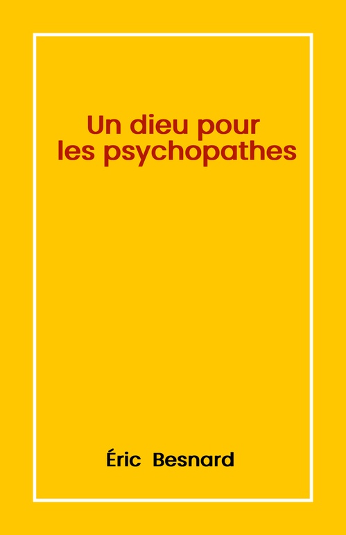 ebook cover of Un dieu pour les psychopathes, by Eric Besnard
