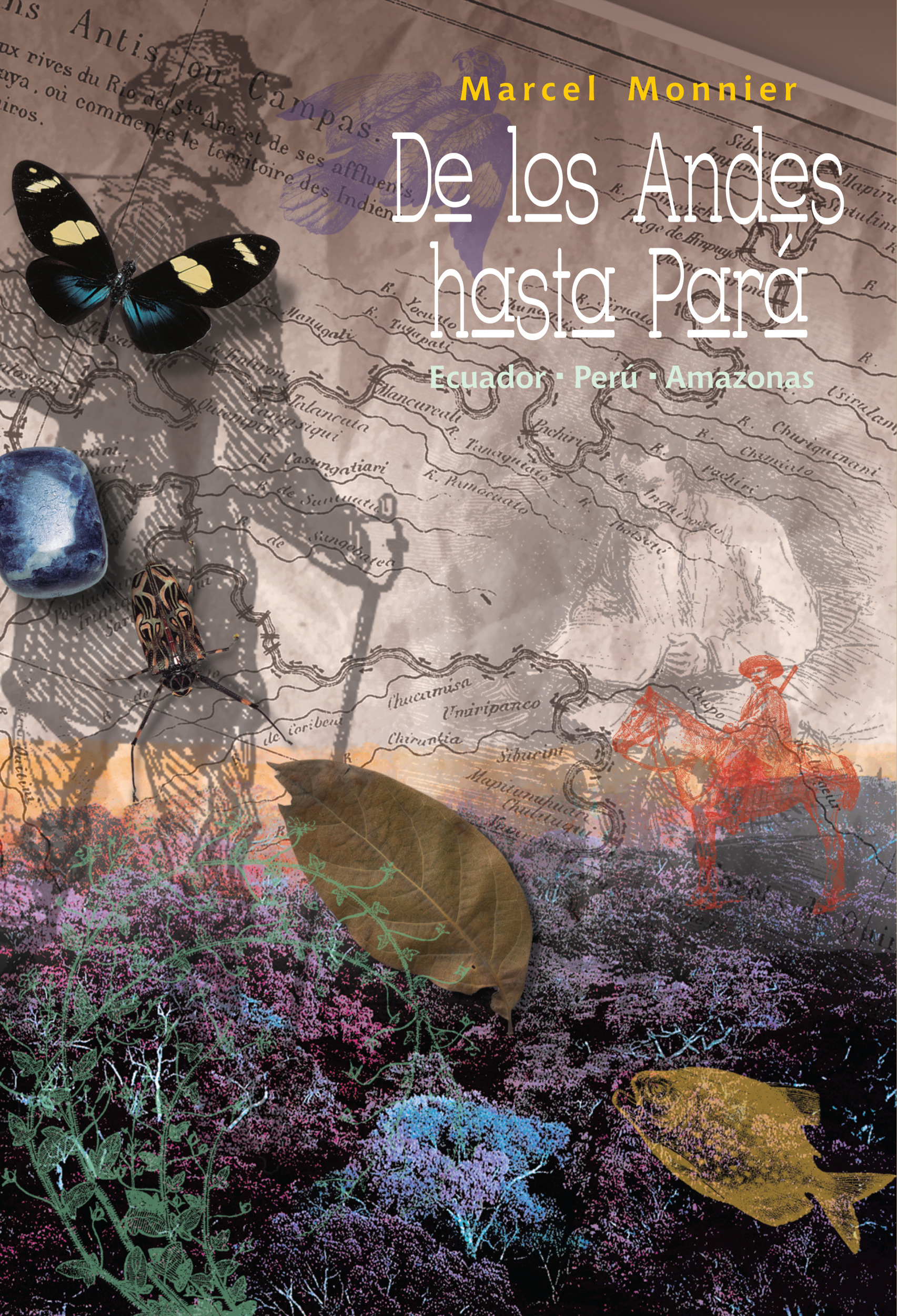 Couverture ebook de De los Andes hasta Pará, de Marcel Monnier