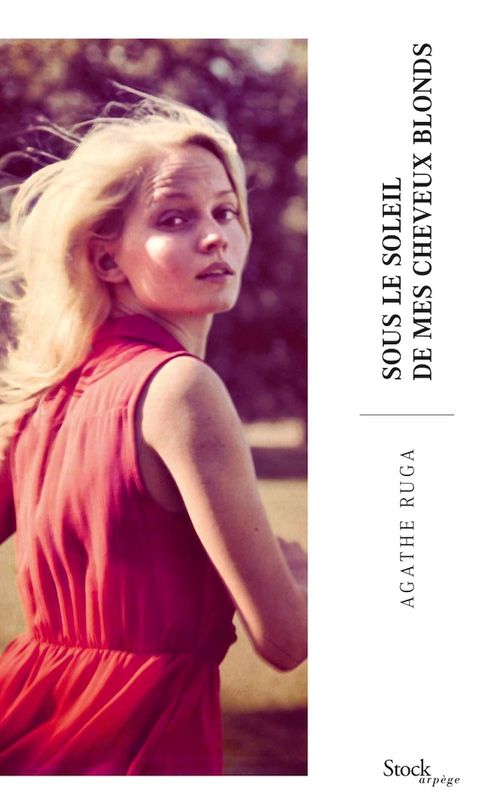 Couverture ebook de Sous le soleil de mes cheveux blonds, de Agathe Ruga