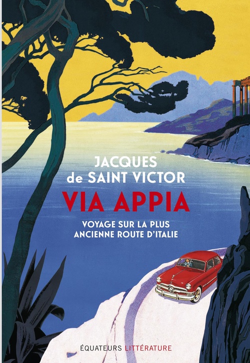 Couverture ebook de Via Appia : Voyage sur la plus ancienne route d'Italie, de Jacques de Saint Victor