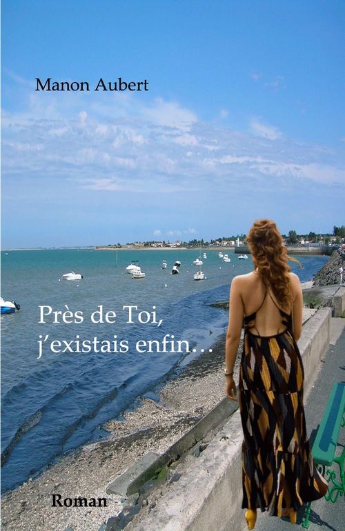 ebook cover of Près de toi,  j'existais enfin..., by Manon Aubert
