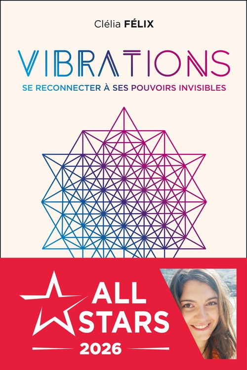 ebook cover of Vibrations : Se reconnecter à nos pouvoirs invisibles, by Clélia Félix