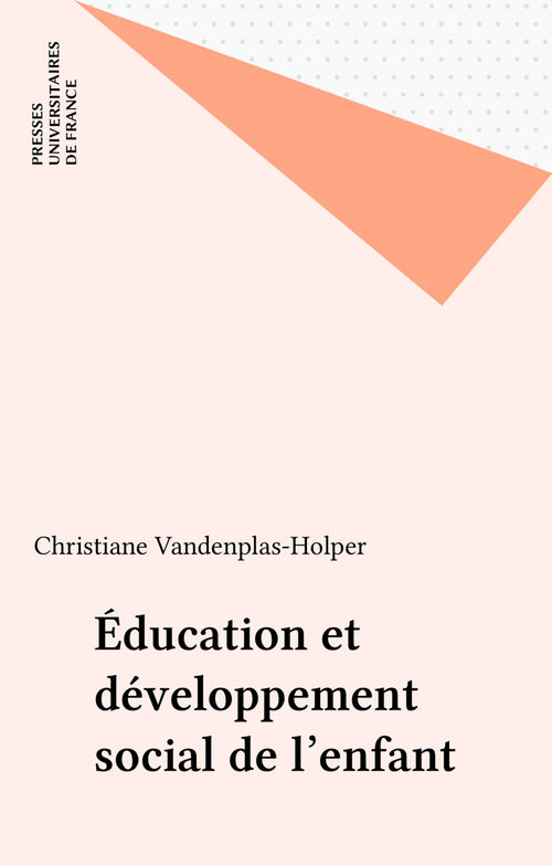 Couverture ebook de Éducation et développement social de l'enfant, de Christiane Vandenplas-Holper