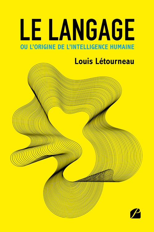 ebook cover of Le langage ou l´origine de l´intelligence humaine, by Louis Létourneau