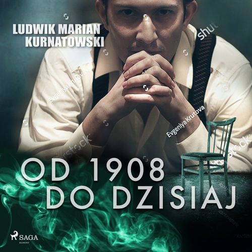 Couverture audiobook de Od 1908 do dzisiaj, de Ludwik Marian Kurnatowski