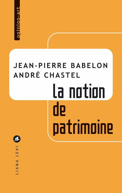 ebook cover of La Notion de patrimoine, by Jean-Pierre Babelon, André Chastel