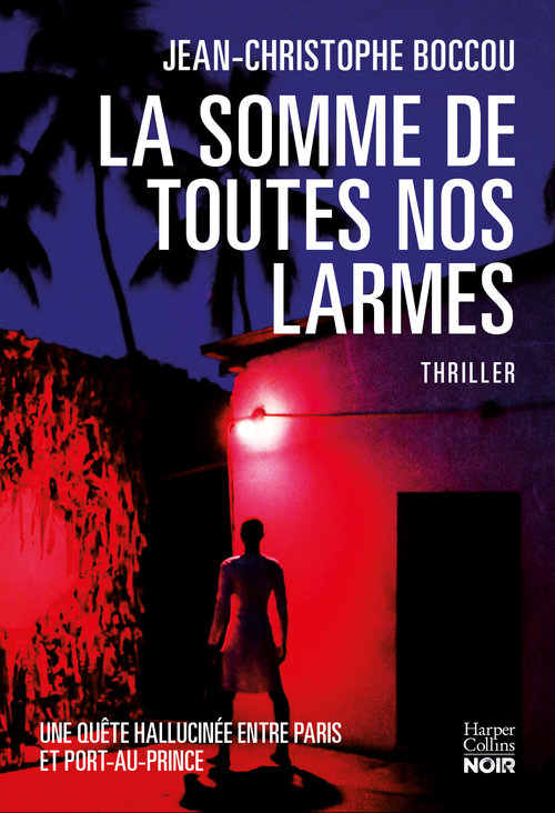 ebook cover of La Somme de toutes nos larmes, by Jean-Christophe Boccou