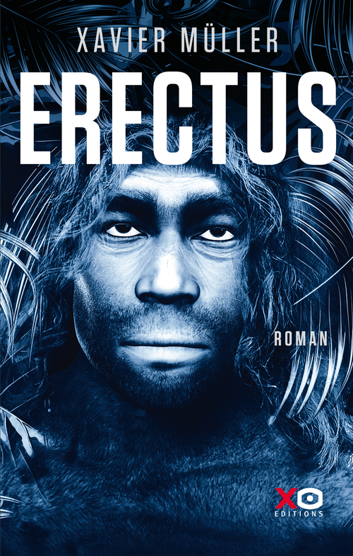 Couverture ebook de Erectus, de Xavier Müller