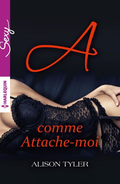 ebook cover of A comme Attache-moi, by Alison Tyler