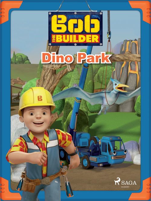 Couverture ebook de Bob the Builder: Dino Park, de Mattel