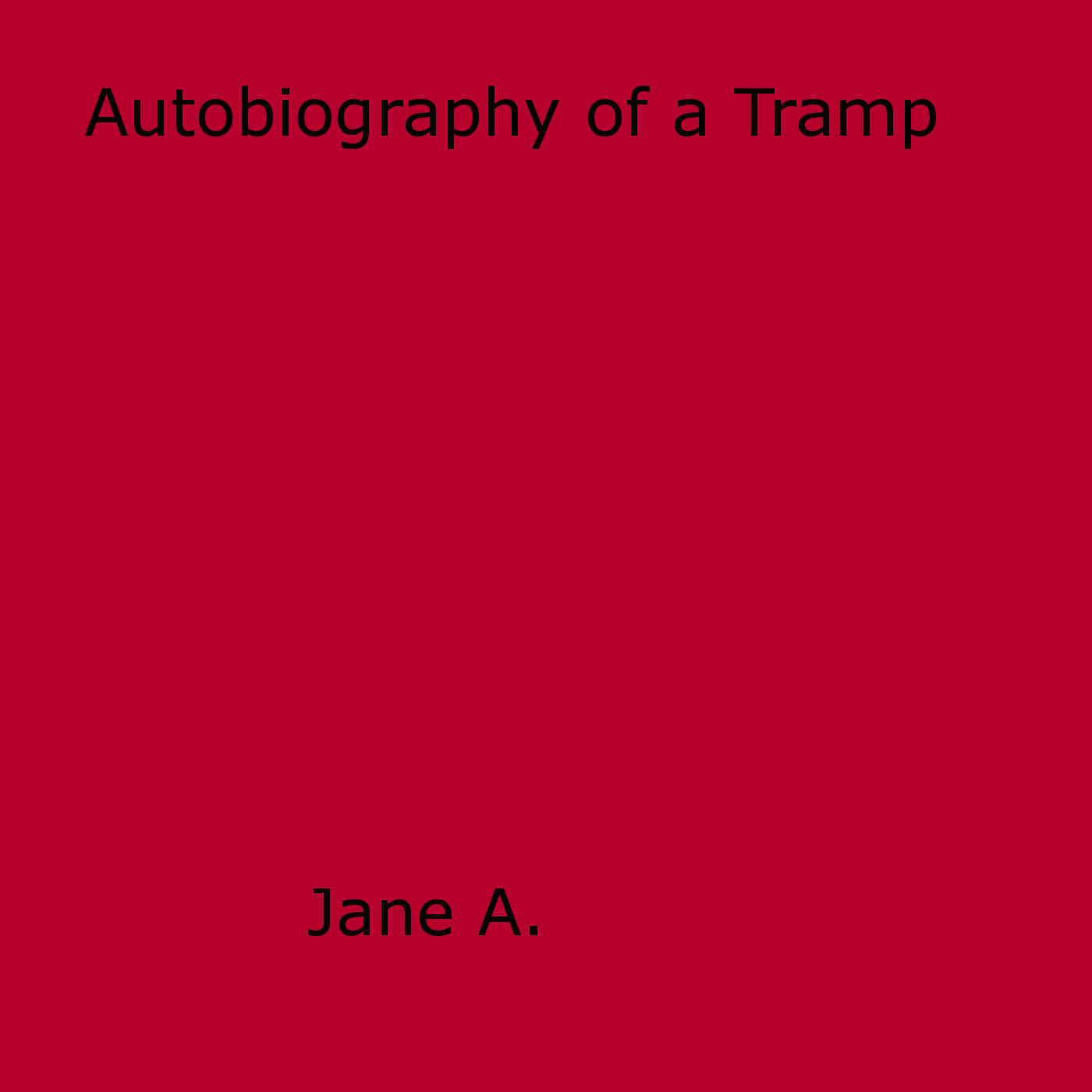 ebook cover of Autobiography of a Tramp, by Jane A.