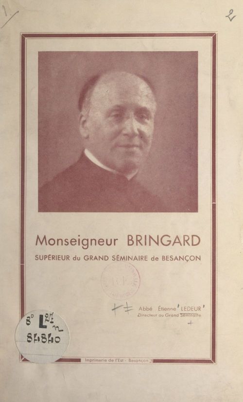 Couverture ebook de Monseigneur Bringard, supérieur du grand séminaire de Besançon, de Etienne Ledeur