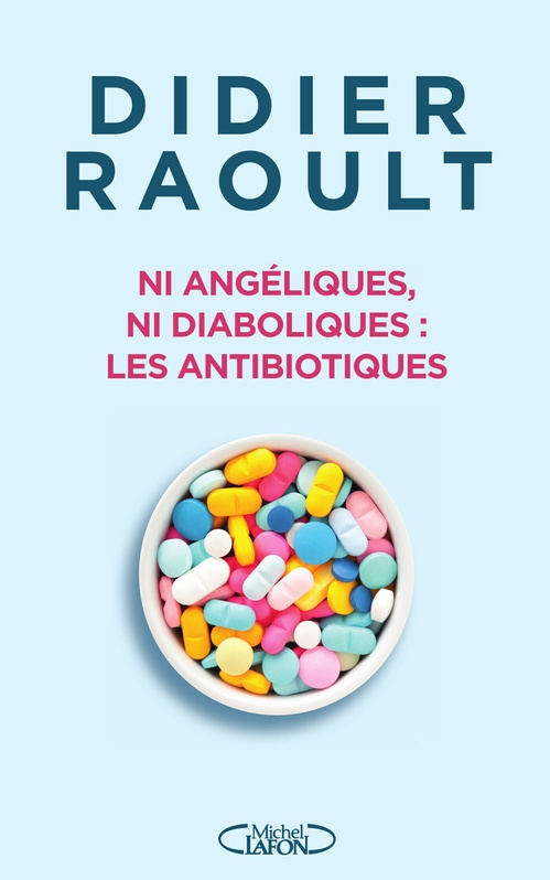 Couverture ebook de Ni angéliques, ni diaboliques : les antibiotiques, de Didier Raoult