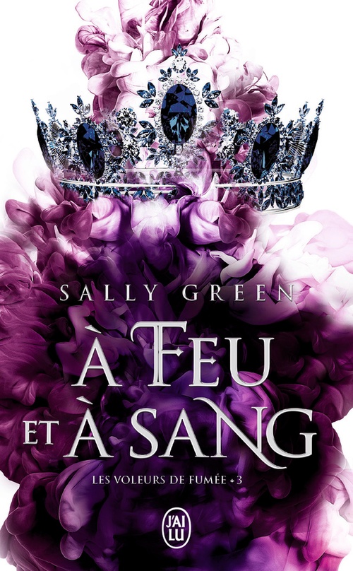 ebook cover of Les voleurs de fumée (Tome 3) - À feu et à sang, by Sally Green