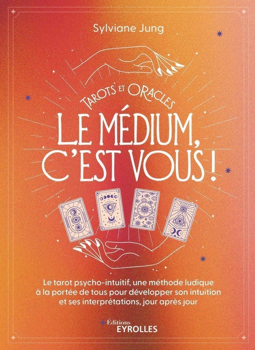 Couverture ebook de Tarots et oracles : le médium, c'est vous !, de Sylviane Jung