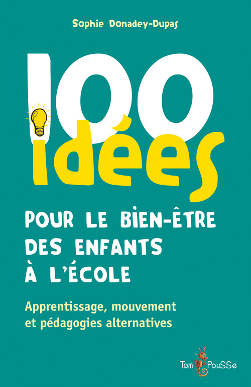 Couverture ebook de 100 idées pour le bien-être des enfants à l'école, de Sophie Donadey