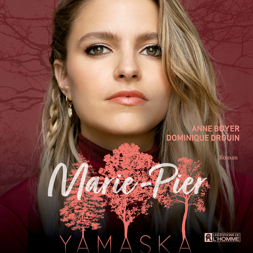 audiobook cover of Marie-Pier - Yamaska, by Anne Boyer, Dominique Drouin