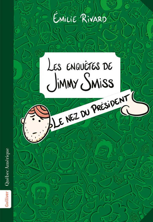 Couverture ebook de Les enquêtes de Jimmy Smiss - Le nez du Président, de Emilie Rivard