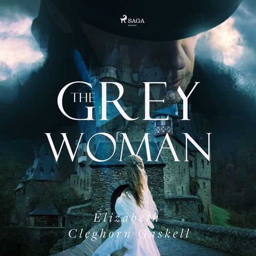 Couverture audiobook de The Grey Woman, de Elizabeth Cleghorn Gaskell