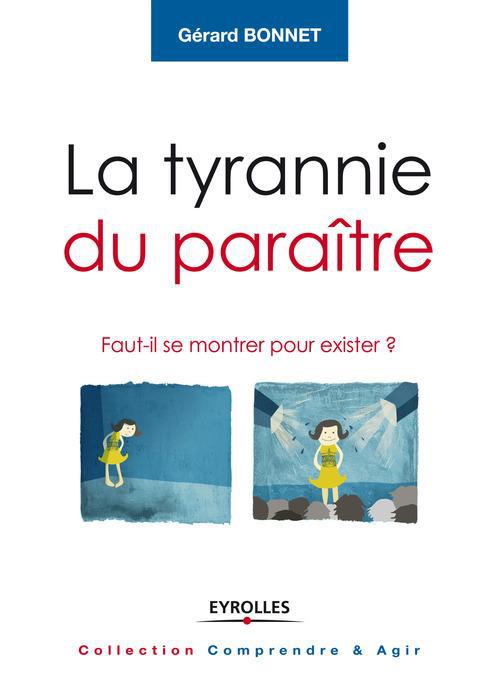ebook cover of La tyrannie du paraître, by Gérard Bonnet