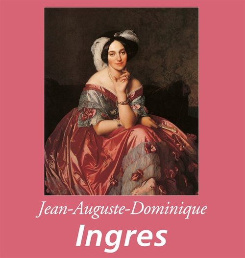 ebook cover of Jean-Auguste-Dominique Ingres, by Théophile Silvestre