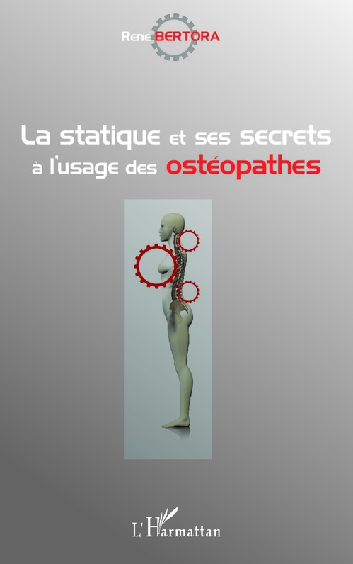 Couverture ebook de La statique et ses secrets à l'usage des ostéopathes, de René Bertora
