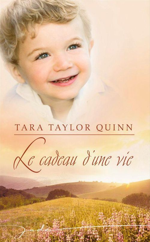 ebook cover of Le cadeau d'une vie, by Tara Taylor quinn