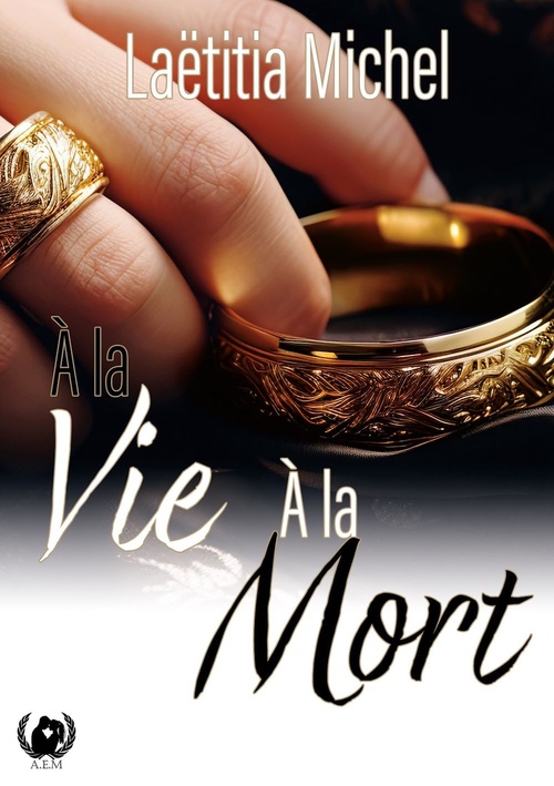 ebook cover of A la vie, à la mort, by Laëtitia Michel