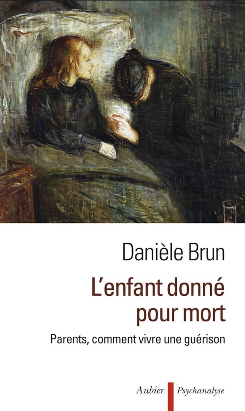 Couverture ebook de L'enfant donné pour mort. Parents, comment vivre une guérison, de Danièle Brun