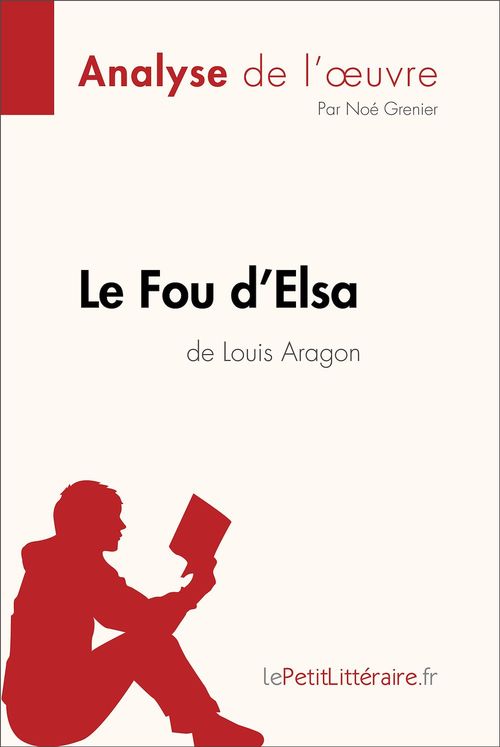 ebook cover of Le Fou d'Elsa de Louis Aragon (Analyse de l'oeuvre), by Noé Grenier