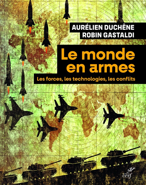 Couverture ebook de Le monde en armes, de Aurélien Duchêne, Robin Gastaldi