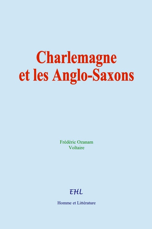 Couverture ebook de Charlemagne et les Anglo-Saxons, de Frederic Ozanam, Voltaire