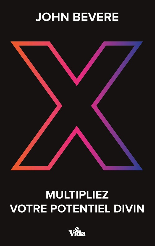 Couverture ebook de X-Multipliez votre potentiel divin, de John Bevere